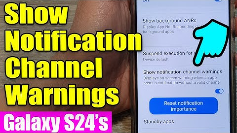 Galaxy S24/S24+/Ultra: How to Enable/Disable Show Notification Channel Warnings
