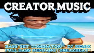 Bass Set Dominator  Dj Remix  Bass Nendang  Breakbeat  Edm Car 