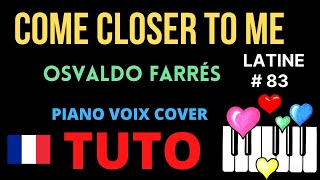 COME CLOSER TO ME : Tutoriel Piano Voix Cover