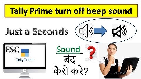 Disable and enable beep sound in Tally Prime | Tally Prime turn off beep sound | Stop Tally sound