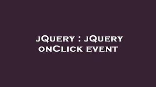 jQuery : jQuery onClick event
