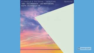 Flowidus - Horizons (Ft. Tiki Taane) (Lee Mvtthews Remix)