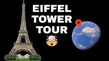 Eiffel Tower🗼Tour On Google Earth|Google Map Secrets|