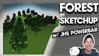 CREATE A FOREST IN SKETCHUP with JHS Powerbar Drop and Random Rotate