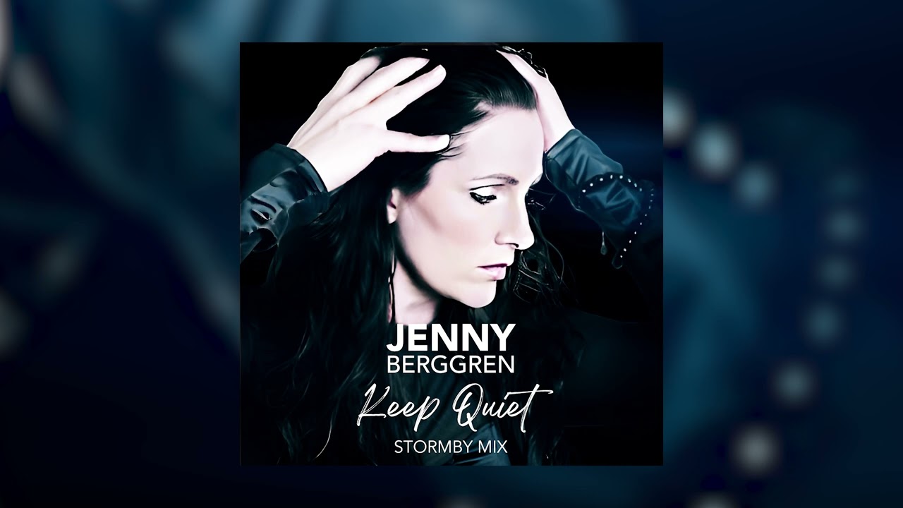 Jenny Berggren - Keep Quiet (Stormby mix)