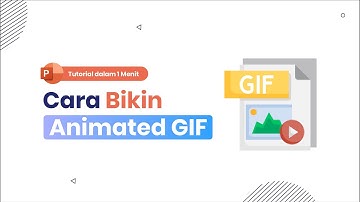 Cara Bikin Animasi GIF di Powerpoint - 1 Menit Belajar Powerpoint
