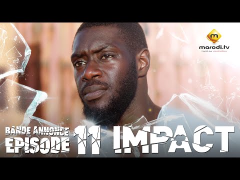 Série - Impact - Episode 11 - Bande annonce - VOSTFR