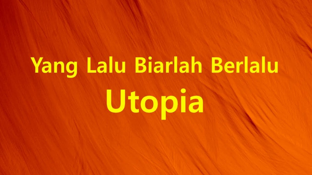 Utopia - Yang Lalu Biarlah Berlalu - GenZ Lirik
