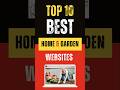 Best Home and Garden Websites : Top 10 Picks