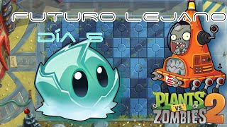 Día 5 |Plantas vs. Zombies 2| Futuro Lejano!