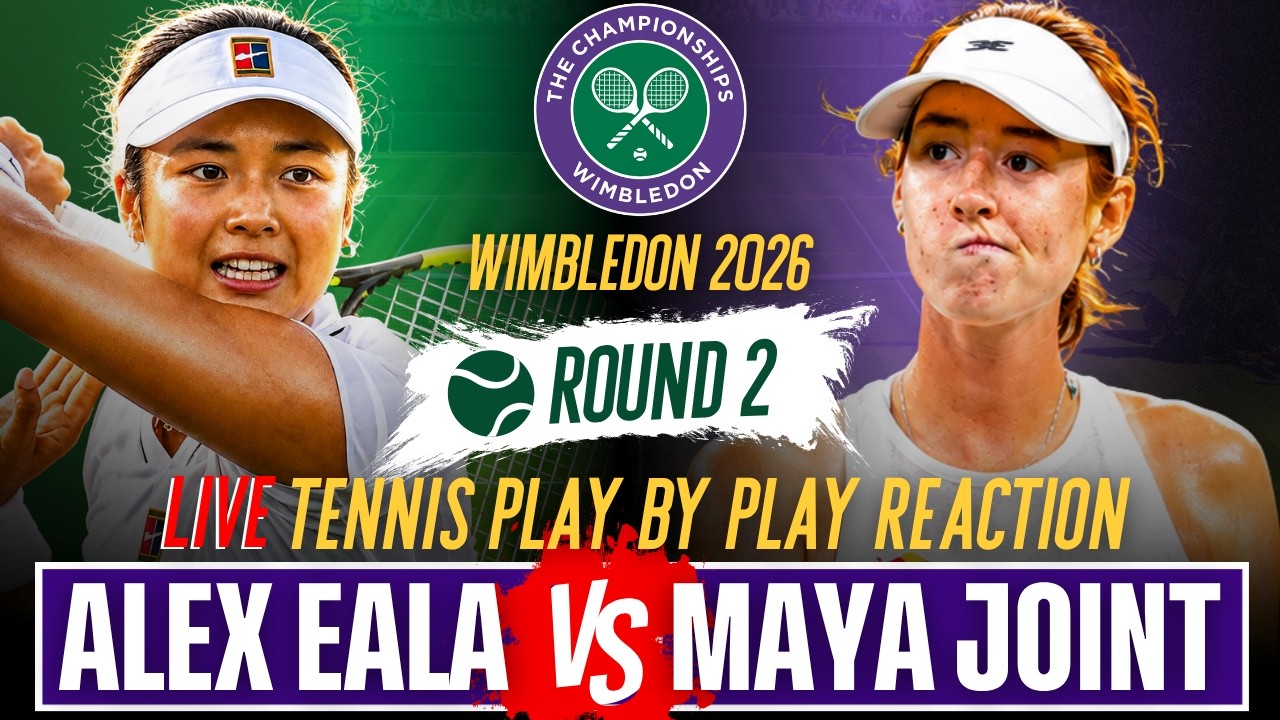 🔴LIVE! Alex Eala VS Maya Joint - 2026 Wimbledon Round of 64 | Play-By-Play Reaction & Watchalong