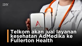 Telkom akan jual layanan kesehatan AdMedika ke Fullerton Health
