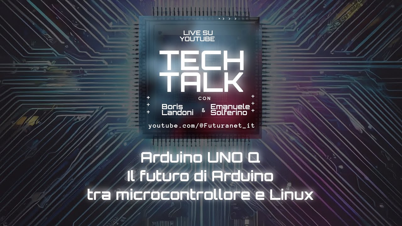 🎙️ Tech Talk: Arduino UNO Q — Il futuro di Arduino tra microcontrollore ...