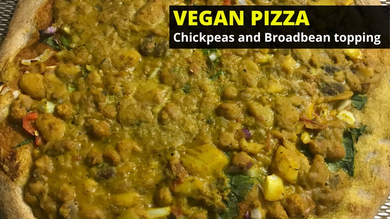 How to make Vegan Pizza (no cheese) using Chickpea and Broad Bean
