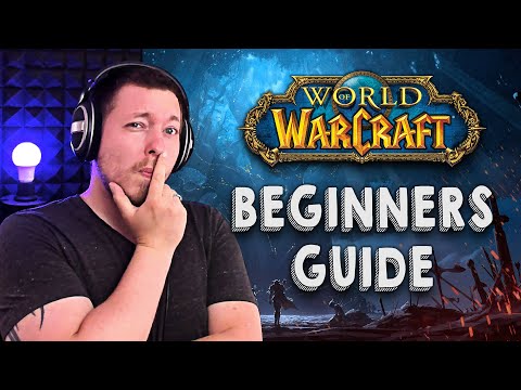 WOW BEGINNERS GUIDE | How To Get Started As A New Player In the World of Warcraft