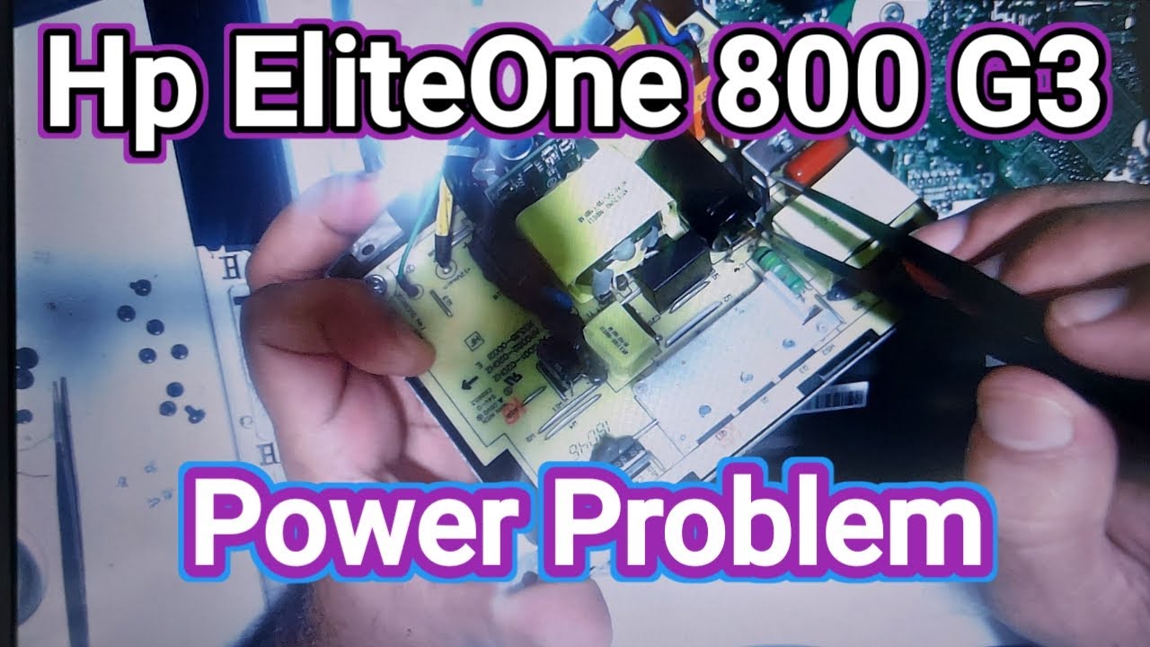 HOW TO SOLVE POWER PROBLEM IN HP ELITEONE 800 G3 AIO || - YouTube