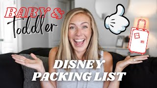DISNEY WORLD BABY & TODDLER  PACKING LIST | What to Pack for Disney with a Baby & Toddler