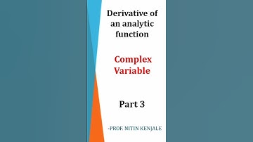 Complex Variables - Part 3(Derivative of analytic functions) #complexvariables #analyticfunction