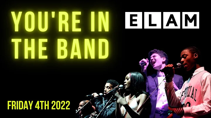 ELAM Presents: You're in the Band