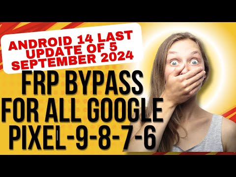 Bypass FRP on Any Google Pixel 9-8-7-6 Running Android 14 and September last update