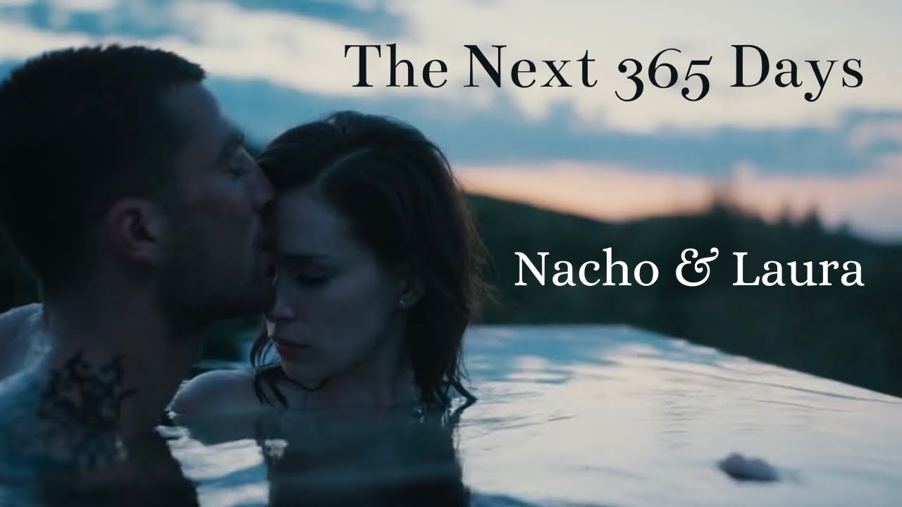 Nacho And Laura Together The Next 365 Days YouTube nacho-and-laura-together-the-next-365-days-youtube