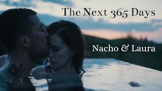 Nacho and Laura Together | The Next 365 Days