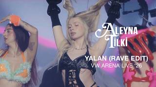 Aleyna Tilki - Yalan Rave Edit (Volkswagen Arena 2026)