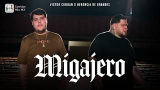 Victor Cibrian x Herencia De Grandes - Migajero [ Letra / Lyric ]