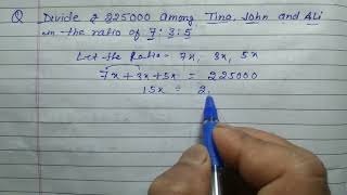 Divide 225000 Among Tina, John And Ali In The Ratio