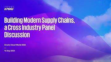 Watch Now: Building Modern Supply Chains, a Cross Industry Panel Discussion | Oracle CloudWorld 2024