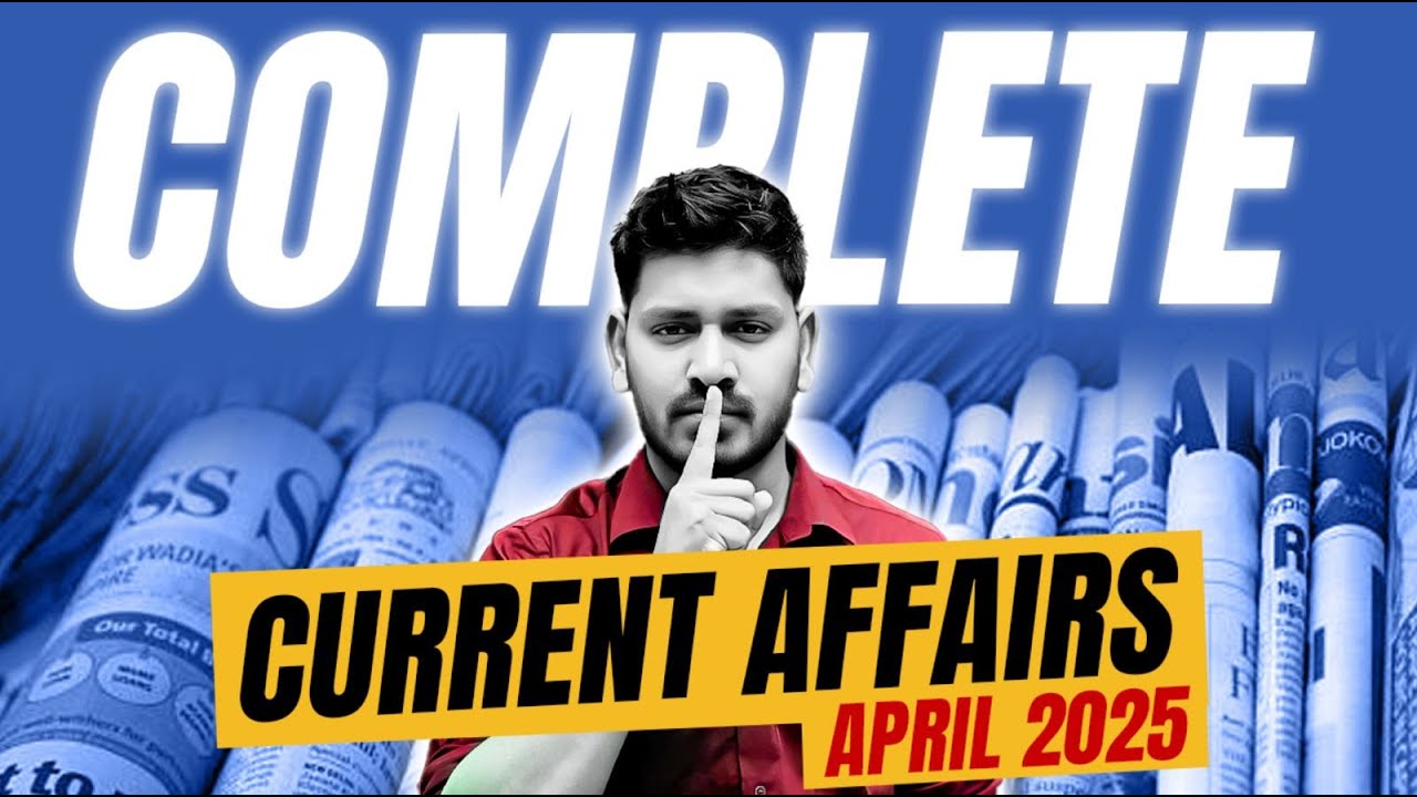 April 2025 Current Affairs for CDS 2 2025 & NDA 2 2025 | 2025 Monthly ...