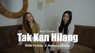 Download lagu Tak Kan Hilang Budi Doremi Della Firdatia X Marish... mp3
