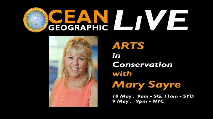 Ocean Geographic LIVE Arts in Conservation with Ma...