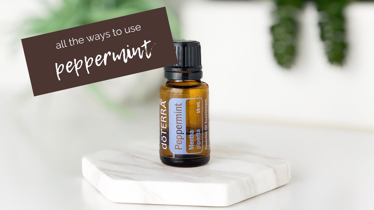 Using Peppermint Essential Oil Topically, Aromatically, Internally