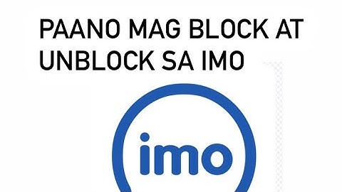 PAANO MAG BLOCk AT UNBLOCK SA IMO