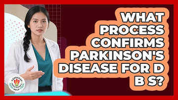 What Process Confirms Parkinson