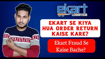 How to Return EKART Product | EKART FRAUD | EKART Contact Number | Ekart Not Delivering Product