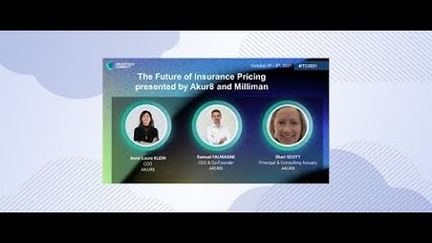 The Future of Insurance Pricing presented by Akur8 and Milliman - ITC Vegas 2021