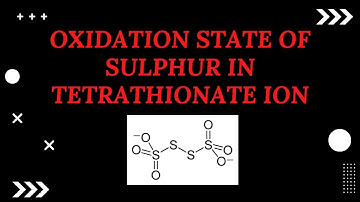 Oxidation State of S in Tetrathionate ion ( S4O6)^2- ion | Oxidation Number