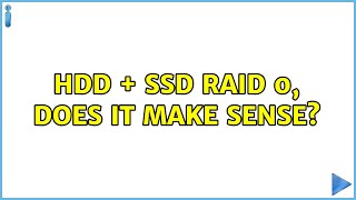 HDD + SSD Raid 0, does it make sense (2 Solutions!!)