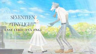 SEVENTEEN (세븐틴) Tiny Light | Easy Lyric (Ina/Eng) Translate Indonesia