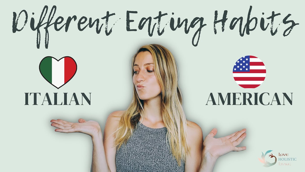 Italian weightloss diet differences in eating habits YouTube