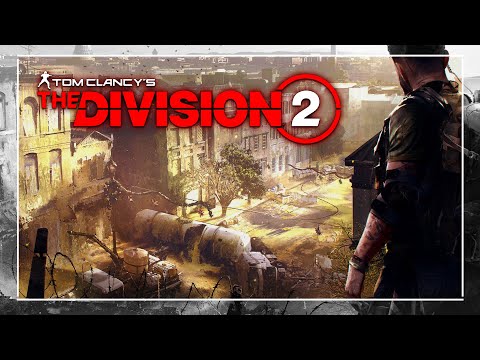 Tom Clancy’s The Division 2 Первый запуск на Xbox One S / Сюжет , доп. задания Часть 4