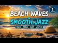 Beach Waves &amp; Smooth Jazz 🌊 Relaxing Ocean Ambience for Deep Sleep &amp; Focus (1 Hour) #LumoraStudios