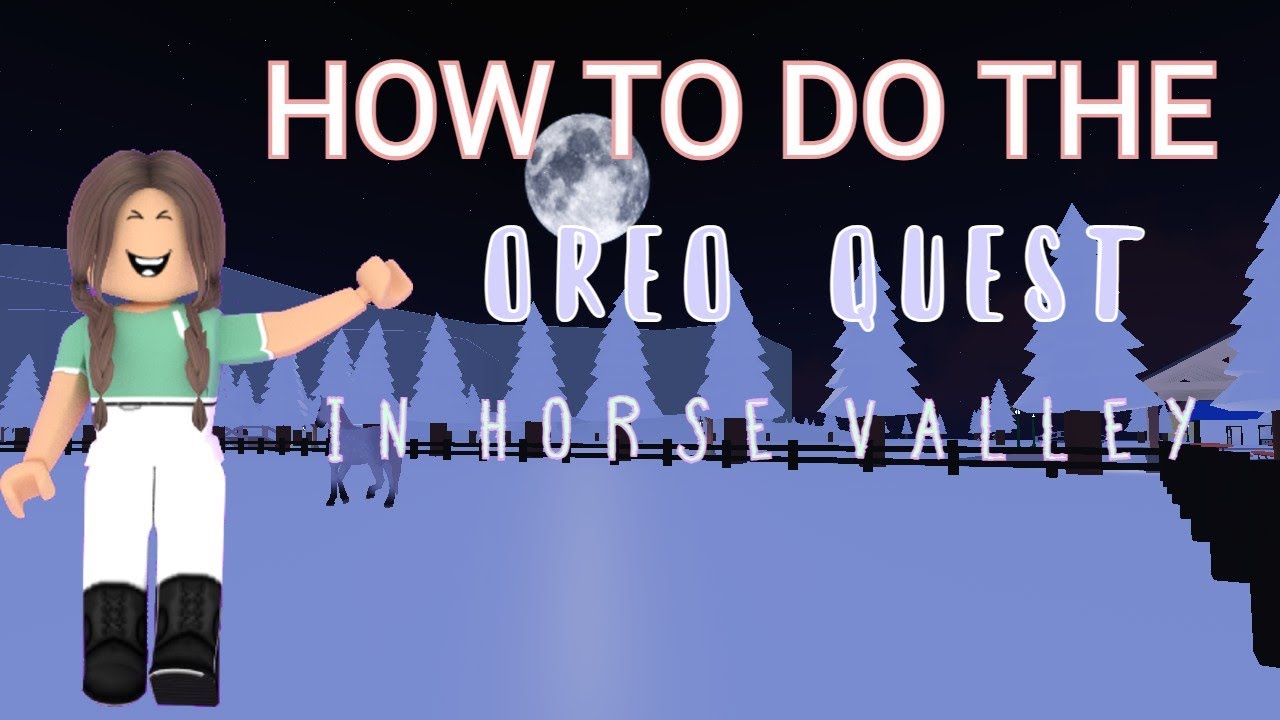 HOW TO DO OREO QUEST HORSE VALLEY YouTube