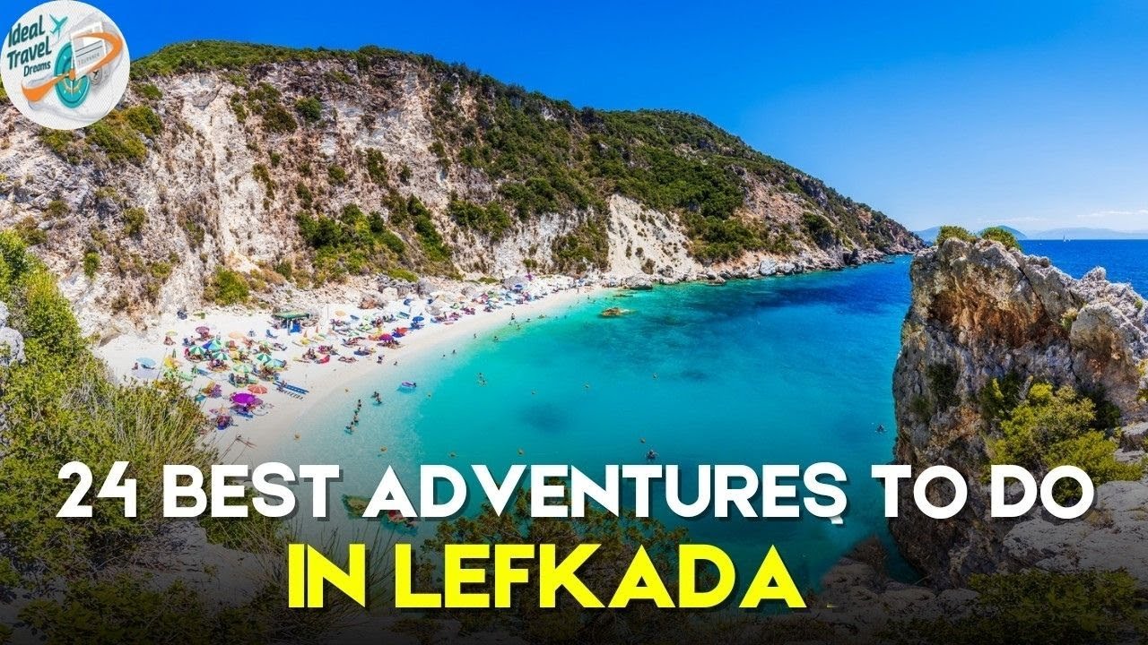 Top 24 Adventures 2025 in Lefkada – Unmissable Things to Do on the Island