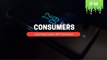 Understanding Context API Consumers - MERN Stack Series - 44