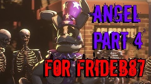 [FNAF\SFM/COLLAB PART]Part 4 for frideB87 [Laplace