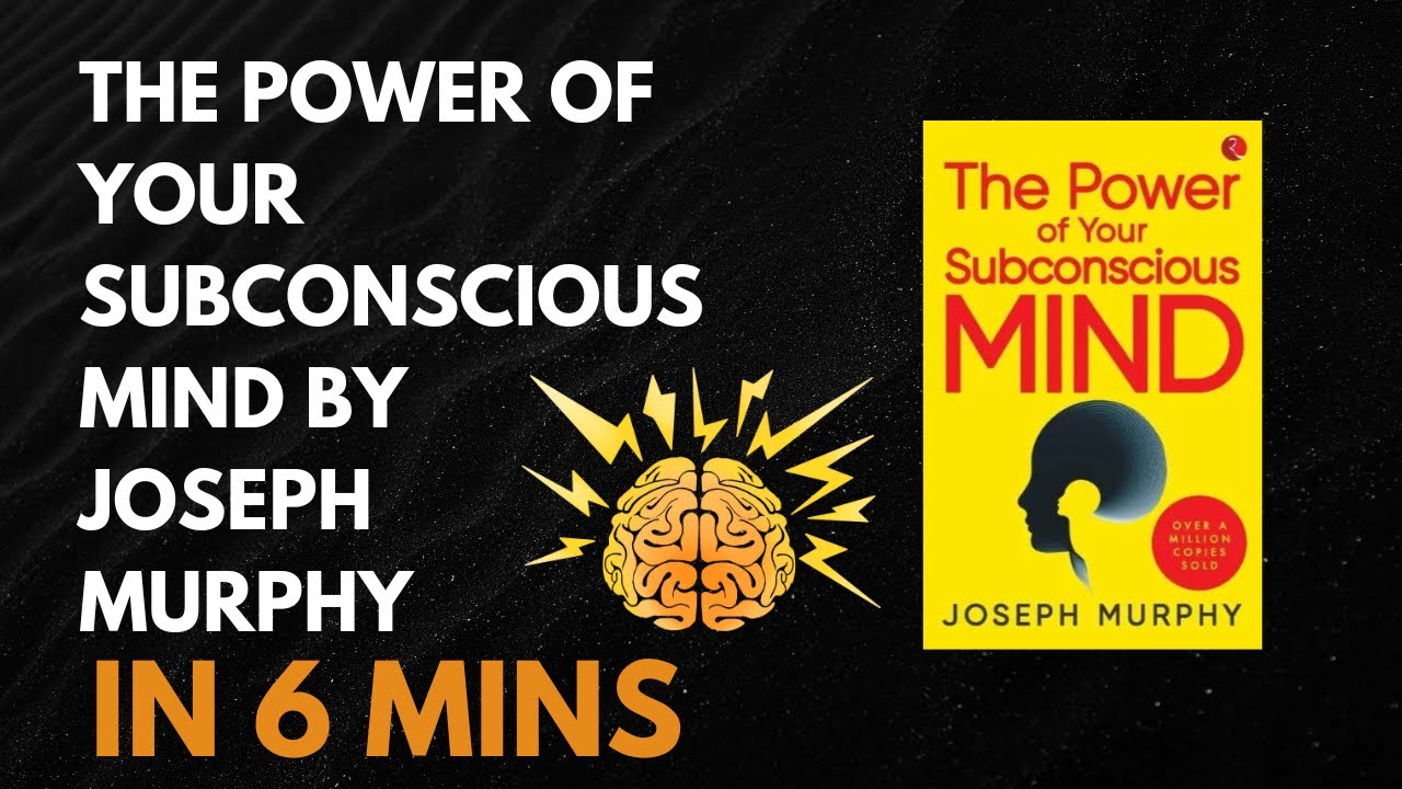 The Power of Your Subconscious Mind | 6 Minute Summary & Key Takeaway