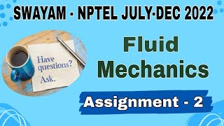 #Assignment-2 Fluid Mechanics  NPTEL I July-Dec 2022